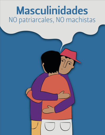 Masculinidades NO patriarcales, NO machistas